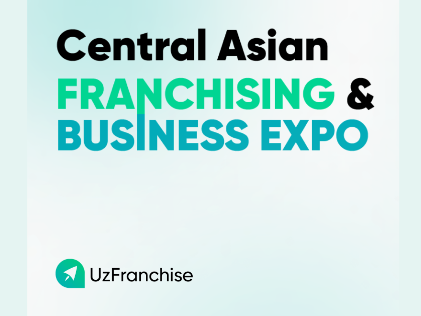 Central Asian Franchising & Business Expo: Відкрийте нові можливості для бізнесу в Центральній Азії!
